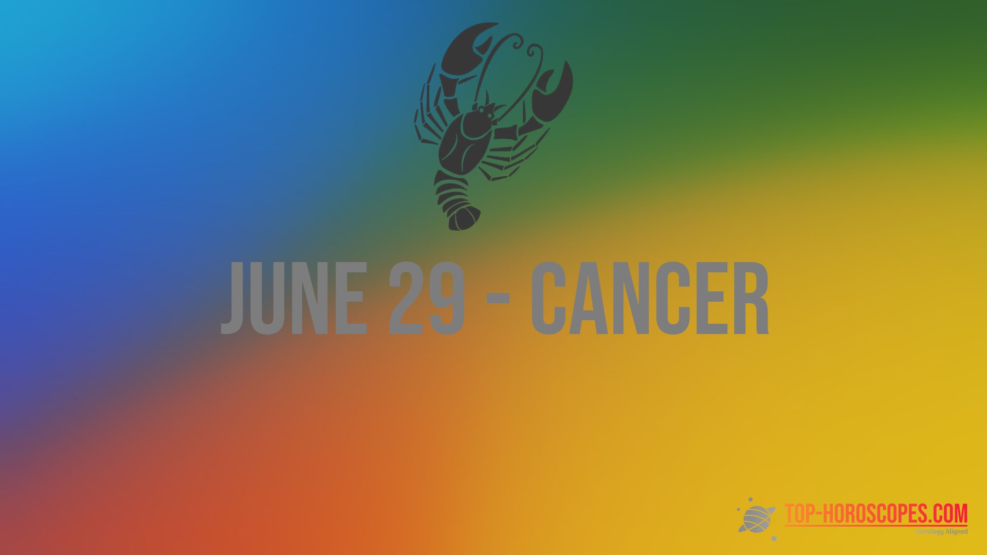 June 29 Zodiac Sign Cancer Indispensable