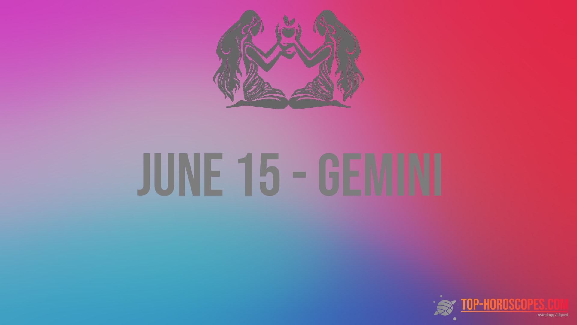 June 15 Zodiac Sign Gemini - Gifted
